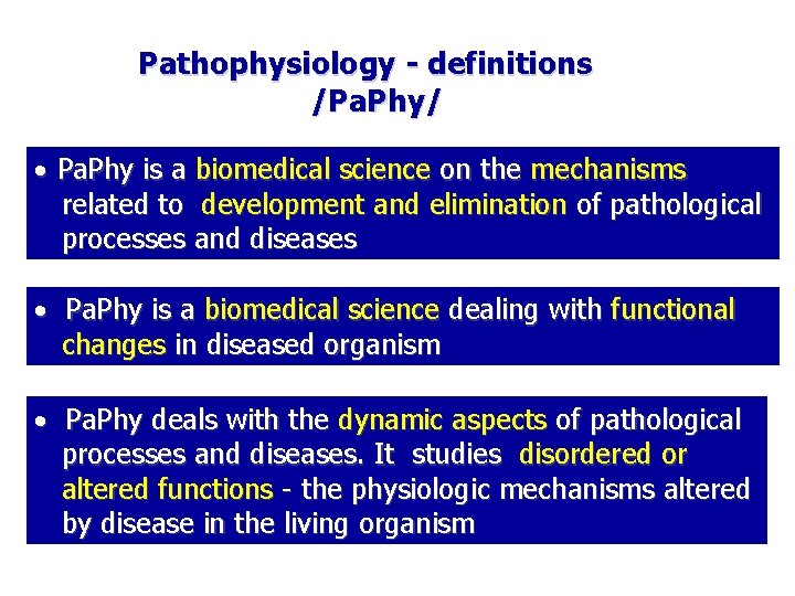 Pathophysiology - definitions /Pa. Phy/ Pa. Phy is a biomedical science on the mechanisms