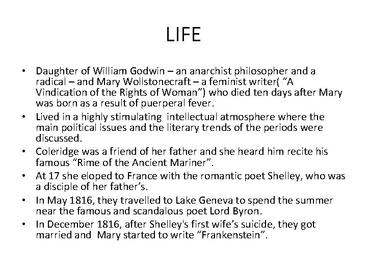 LIFE • Daughter of William Godwin – an anarchist philosopher and a radical –