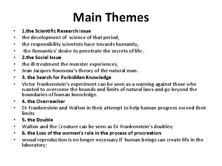 Main Themes • • • • 1. the Scientific Research issue the development of