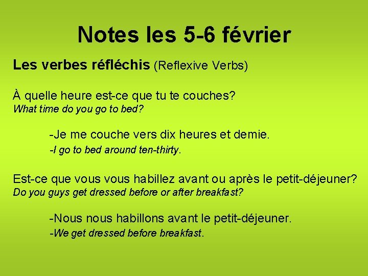Notes les 5 -6 février Les verbes réfléchis (Reflexive Verbs) À quelle heure est-ce