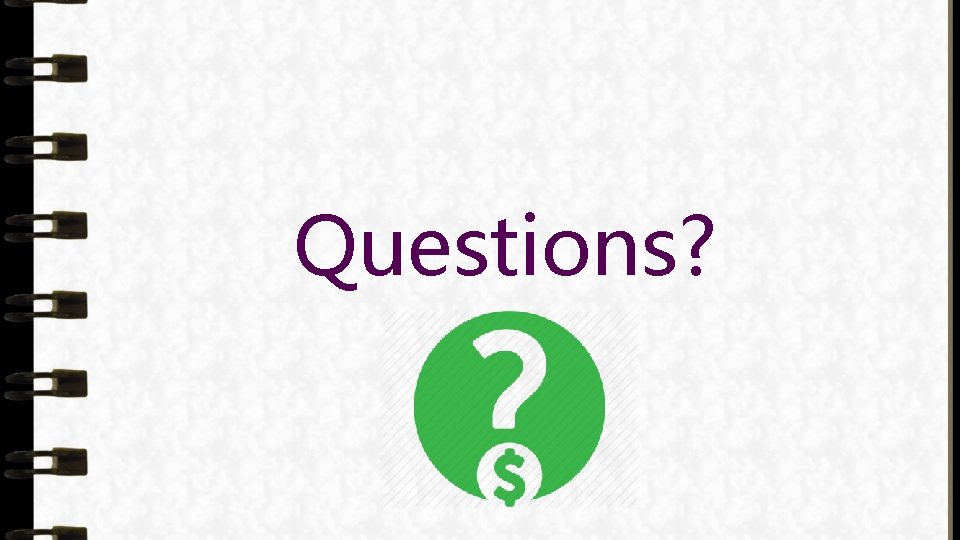 Questions? 