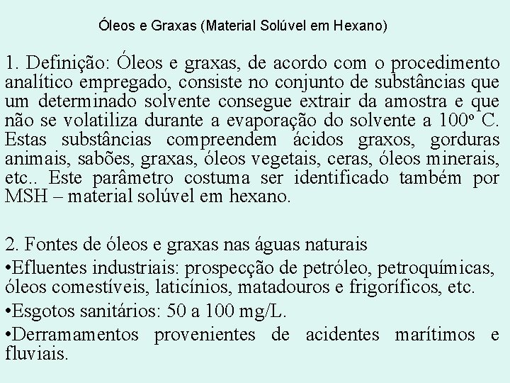 leos e Graxas Material Solvel em Hexano 1