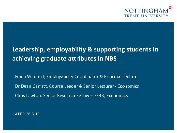 Leadership, employability & supporting students in achieving graduate attributes in NBS Fiona Winfield, Employability