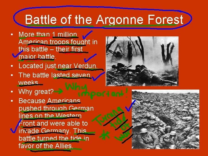 Battle of the Argonne Forest • More than 1 million American troops fought in Battle of the Argonne Forest • More than 1 million American troops fought in