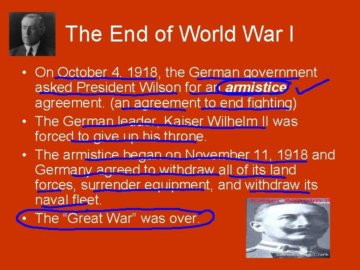 The End of World War I • On October 4, 1918, the German government The End of World War I • On October 4, 1918, the German government