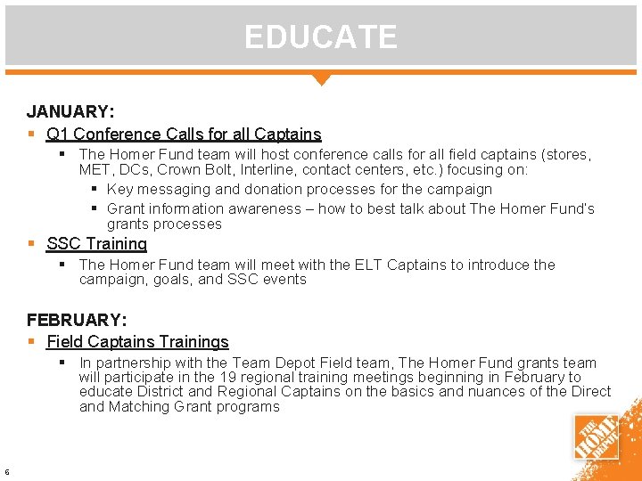 EDUCATE JANUARY: § Q 1 Conference Calls for all Captains § The Homer Fund