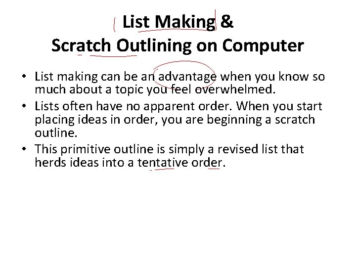 List Making & Scratch Outlining on Computer • List making can be an advantage