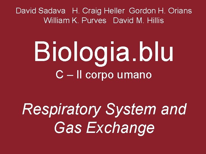 David Sadava H. Craig Heller Gordon H. Orians William K. Purves David M. Hillis