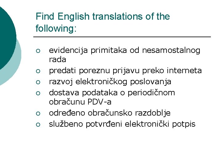 Find English translations of the following: ¡ ¡ ¡ evidencija primitaka od nesamostalnog rada