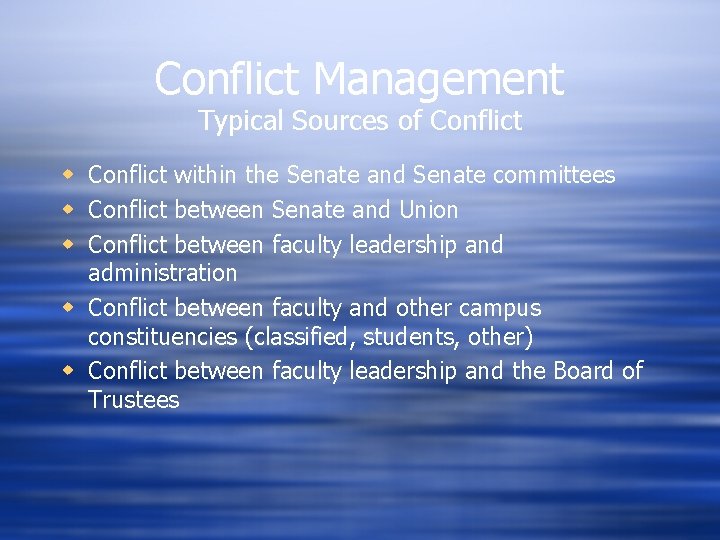 Conflict Management Typical Sources of Conflict within the Senate and Senate committees w Conflict