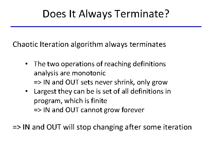 Does It Always Terminate? Chaotic Iteration algorithm always terminates • The two operations of