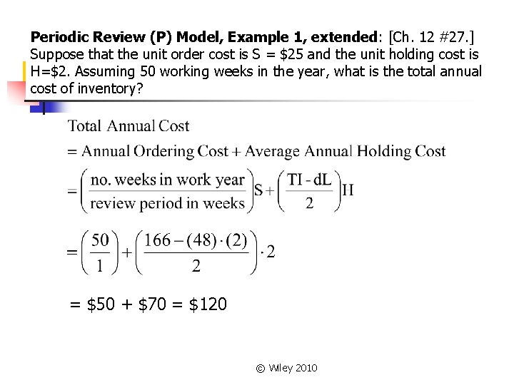 Periodic Review (P) Model, Example 1, extended: [Ch. 12 #27. ] Suppose that the