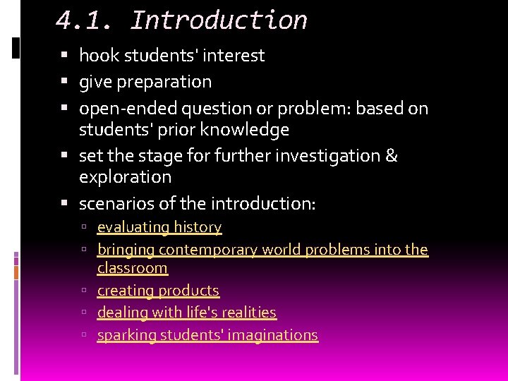 4. 1. Introduction hook students' interest give preparation open-ended question or problem: based on