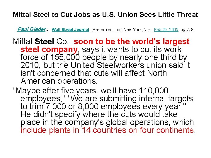 Mittal Steel to Cut Jobs as U. S. Union Sees Little Threat Paul Glader
