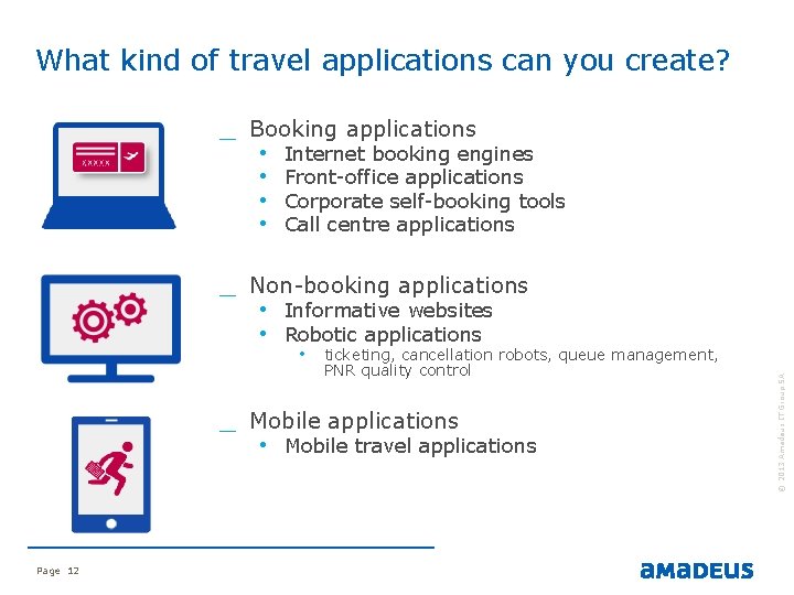What kind of travel applications can you create? _ Booking applications • • Internet What kind of travel applications can you create? _ Booking applications • • Internet