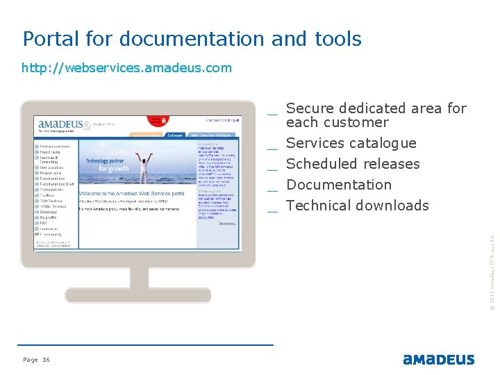 Portal for documentation and tools http: //webservices. amadeus. com _ Secure dedicated area for Portal for documentation and tools http: //webservices. amadeus. com _ Secure dedicated area for
