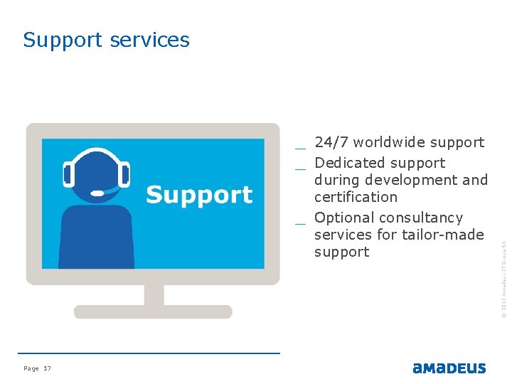Support services _ Page 17 during development and certification Optional consultancy services for tailor-made Support services _ Page 17 during development and certification Optional consultancy services for tailor-made