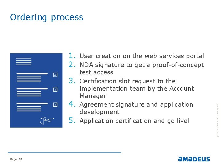Ordering process 3. 4. 5. Page 20 test access Certification slot request to the Ordering process 3. 4. 5. Page 20 test access Certification slot request to the