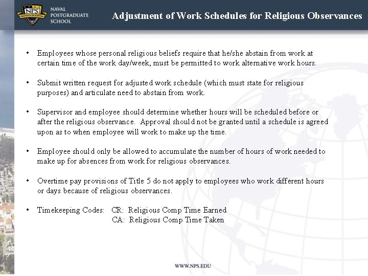 Adjustment of Work Schedules for Religious Observances • Employees whose personal religious beliefs require