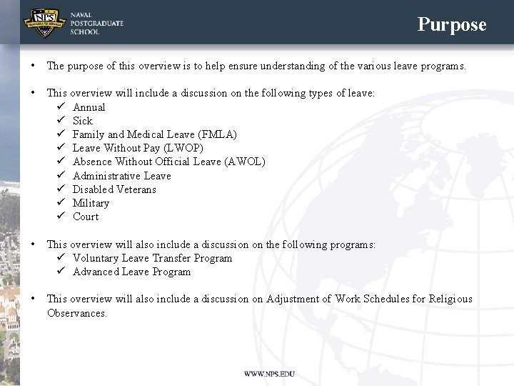 Purpose • The purpose of this overview is to help ensure understanding of the