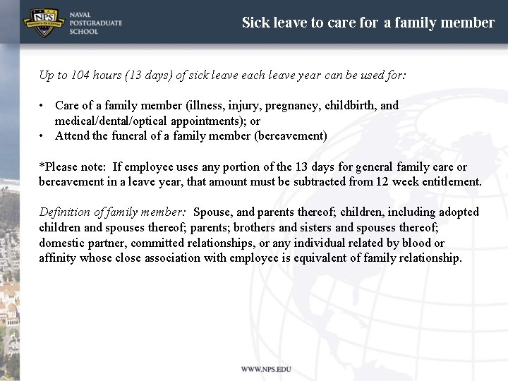 Sick leave to care for a family member Up to 104 hours (13 days)