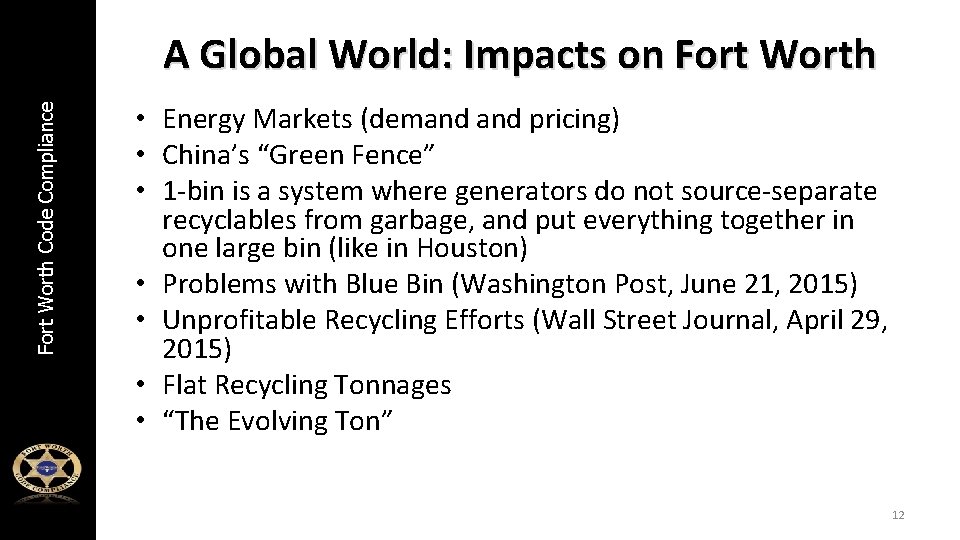 Fort Worth Code Compliance A Global World: Impacts on Fort Worth • Energy Markets