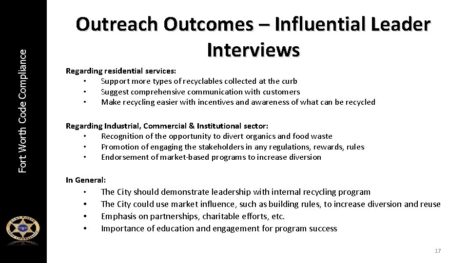 Fort Worth Code Compliance Outreach Outcomes – Influential Leader Interviews Regarding residential services: •