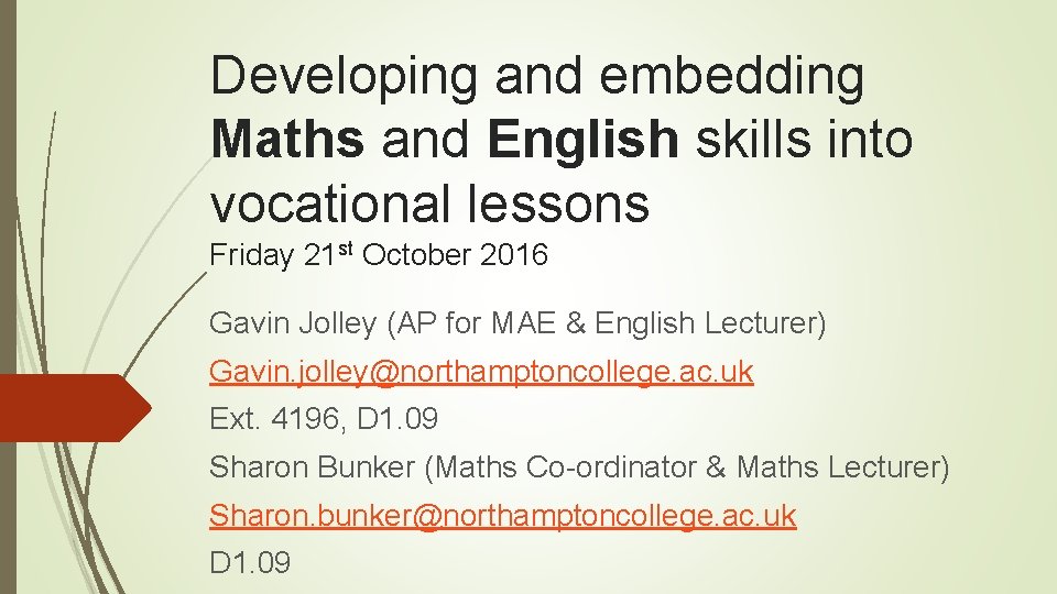 Developing and embedding Maths and English skills into vocational lessons Friday 21 st October