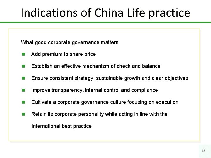 Indications of China Life practice What good corporate governance matters n Add premium to