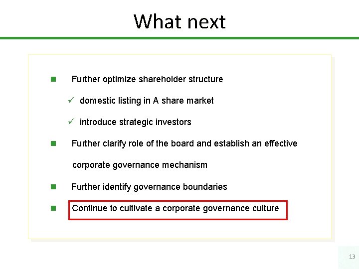 What next n Further optimize shareholder structure ü domestic listing in A share market