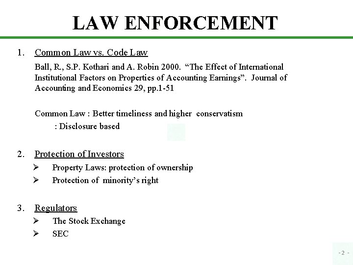 LAW ENFORCEMENT 1. Common Law vs. Code Law Ball, R. , S. P. Kothari