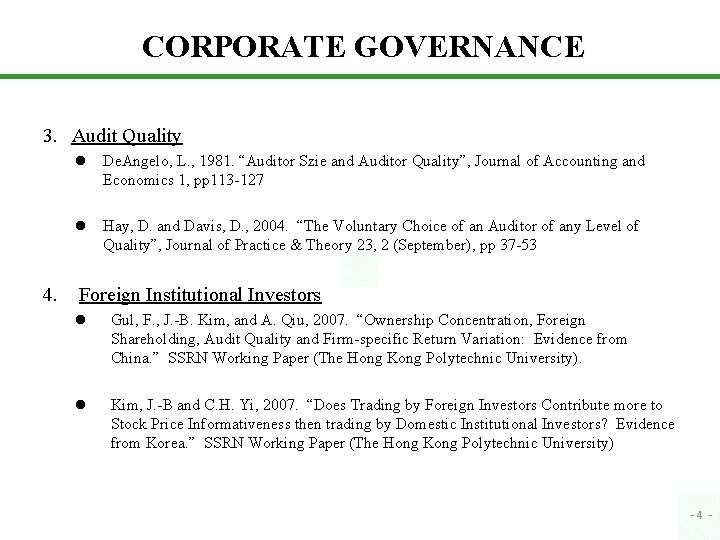 CORPORATE GOVERNANCE 3. Audit Quality l De. Angelo, L. , 1981. “Auditor Szie and