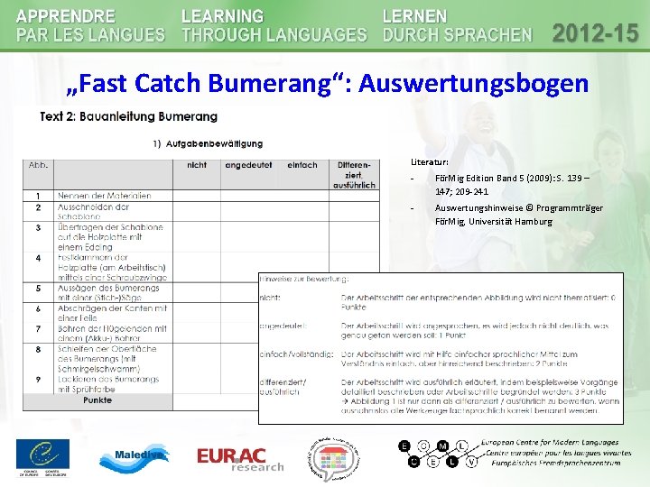 „Fast Catch Bumerang“: Auswertungsbogen Literatur: - För. Mig Edition Band 5 (2009): S. 139 „Fast Catch Bumerang“: Auswertungsbogen Literatur: - För. Mig Edition Band 5 (2009): S. 139