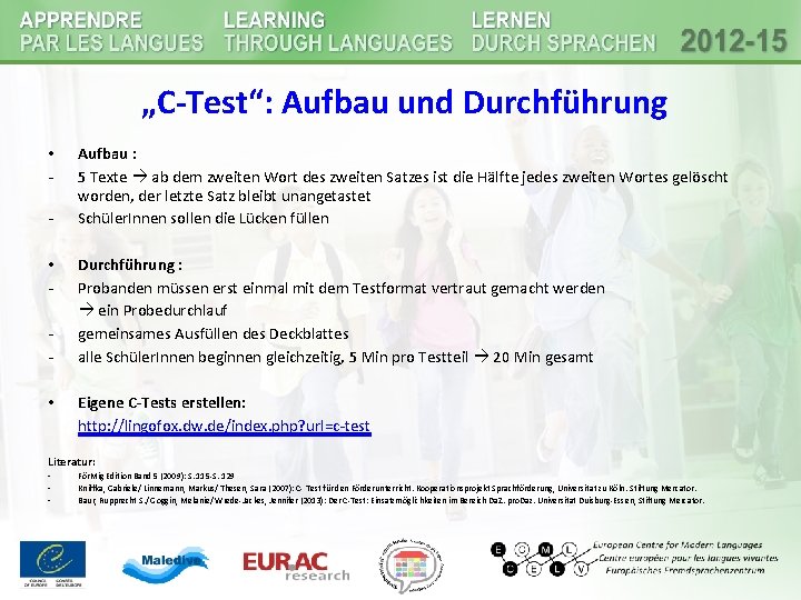 „C-Test“: Aufbau und Durchführung • • • Aufbau : 5 Texte ab dem zweiten „C-Test“: Aufbau und Durchführung • • • Aufbau : 5 Texte ab dem zweiten