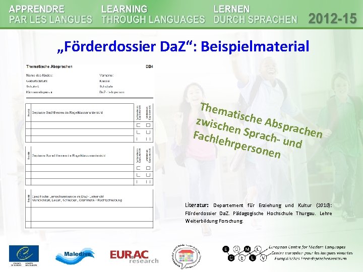 „Förderdossier Da. Z“: Beispielmaterial Them atisch e zwisc hen S Absprache prach n Fachle „Förderdossier Da. Z“: Beispielmaterial Them atisch e zwisc hen S Absprache prach n Fachle