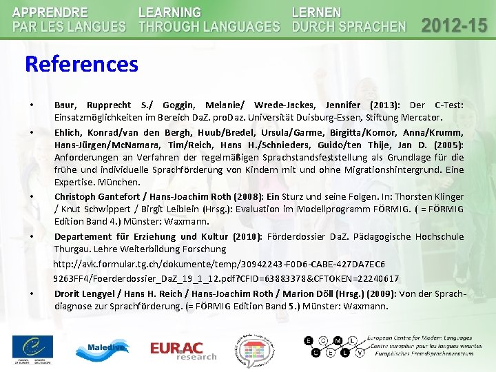 References • • • Baur, Rupprecht S. / Goggin, Melanie/ Wrede-Jackes, Jennifer (2013): Der References • • • Baur, Rupprecht S. / Goggin, Melanie/ Wrede-Jackes, Jennifer (2013): Der