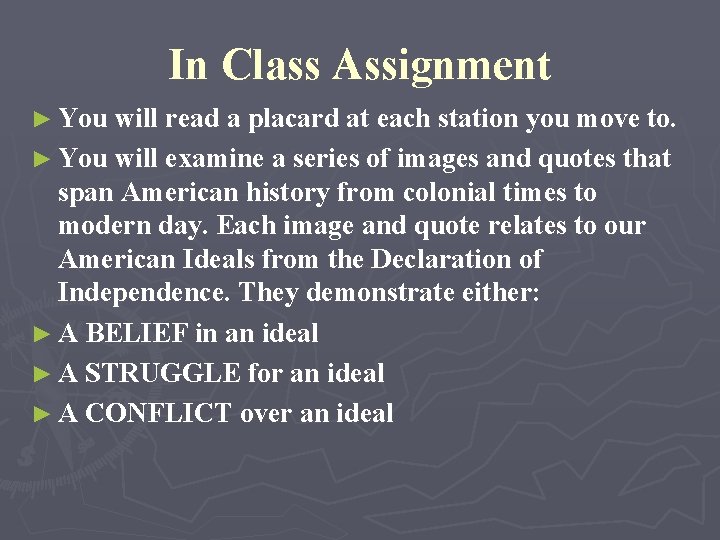 In Class Assignment ► You will read a placard at each station you move