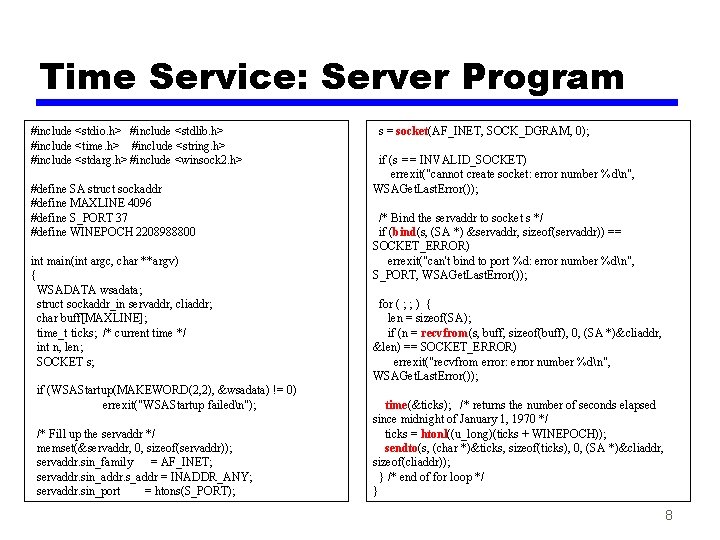 Time Service: Server Program #include <stdio. h> #include <stdlib. h> #include <time. h> #include