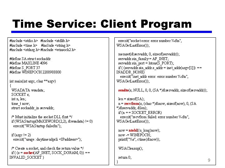 Time Service: Client Program #include <stdio. h> #include <stdlib. h> #include <time. h> #include