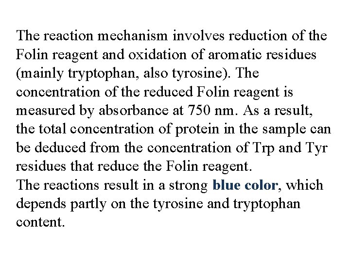 The reaction mechanism involves reduction of the Folin reagent and oxidation of aromatic residues