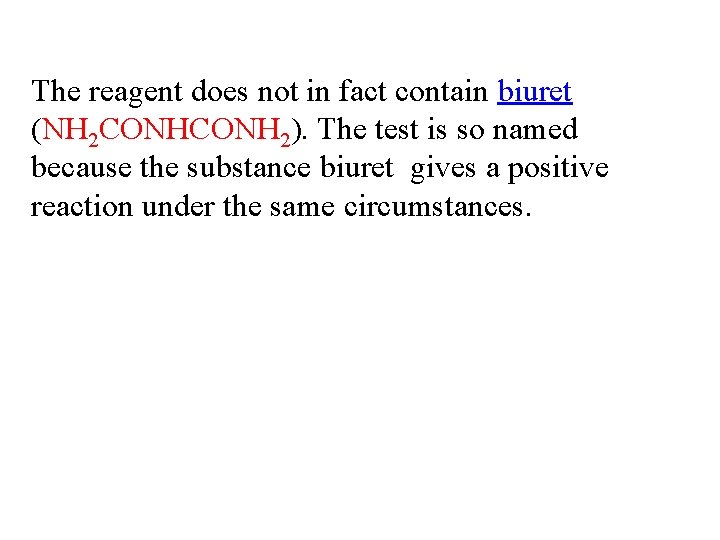 The reagent does not in fact contain biuret (NH 2 CONH 2). The test