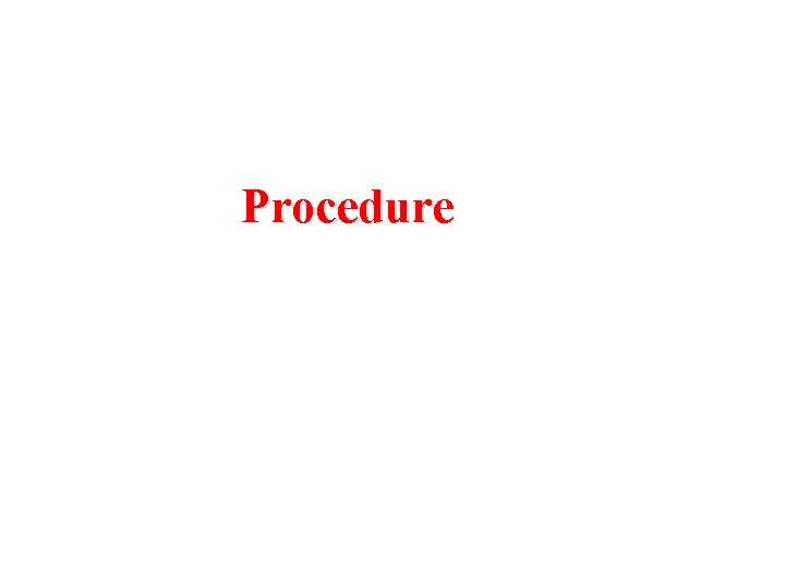 Procedure 