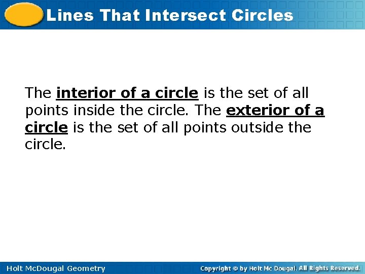 Lines That Intersect Circles The interior of a circle is the set of all