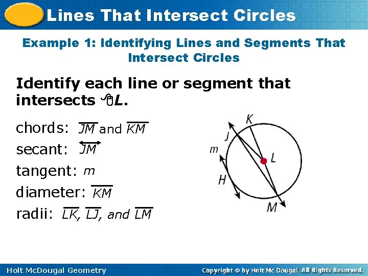 Lines That Intersect Circles Example 1: Identifying Lines and Segments That Intersect Circles Identify