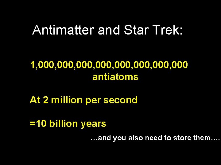 Antimatter and Star Trek: 1, 000, 000, 000 antiatoms At 2 million per second