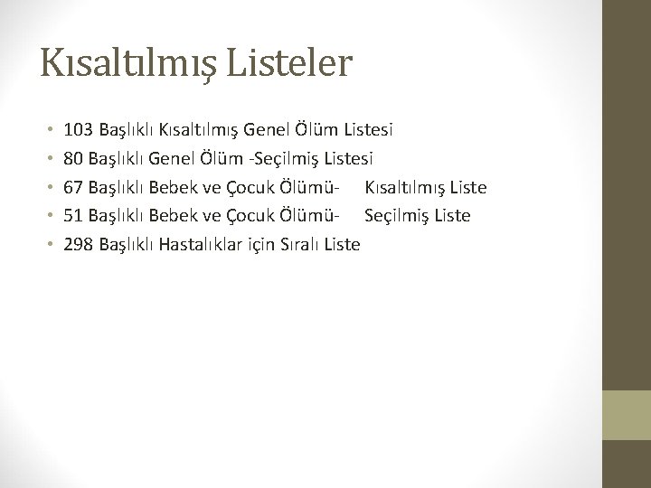 Kısaltılmış Listeler • • • 103 Başlıklı Kısaltılmış Genel Ölüm Listesi 80 Başlıklı Genel