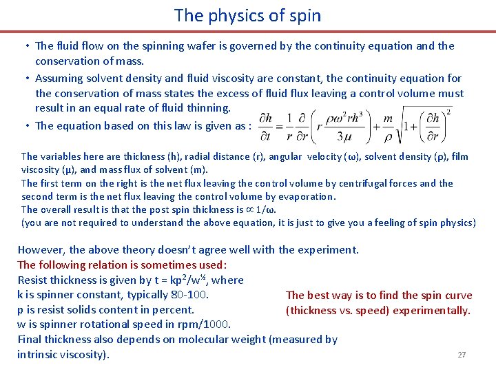 The physics of spin • The fluid flow on the spinning wafer is governed