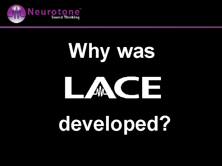 Why was developed? 