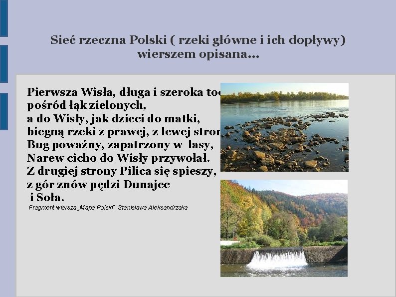 Sieć rzeczna Polski ( rzeki główne i ich dopływy) wierszem opisana. . . Pierwsza