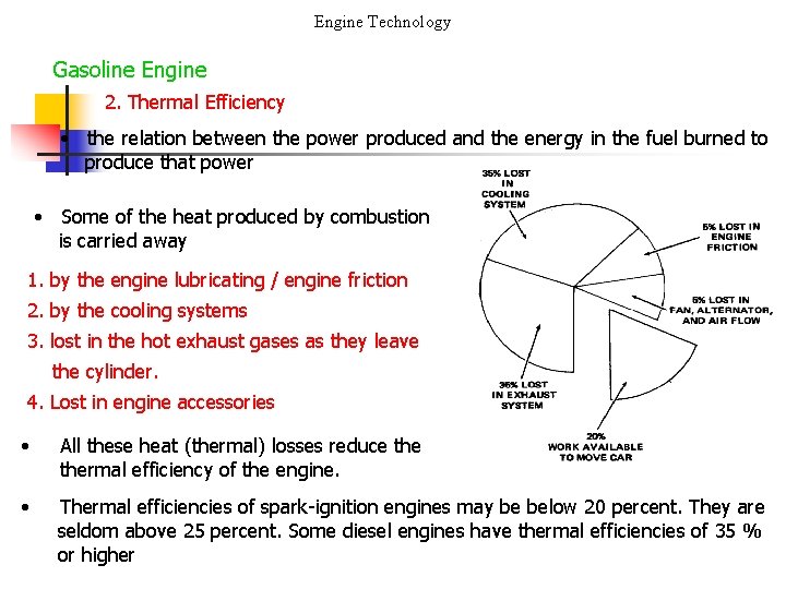 Engine Technology Gasoline Engine 2. Thermal Efficiency • the relation between the power produced